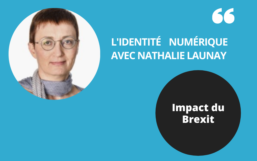 Impact du Brexit avec Nathalie Launay