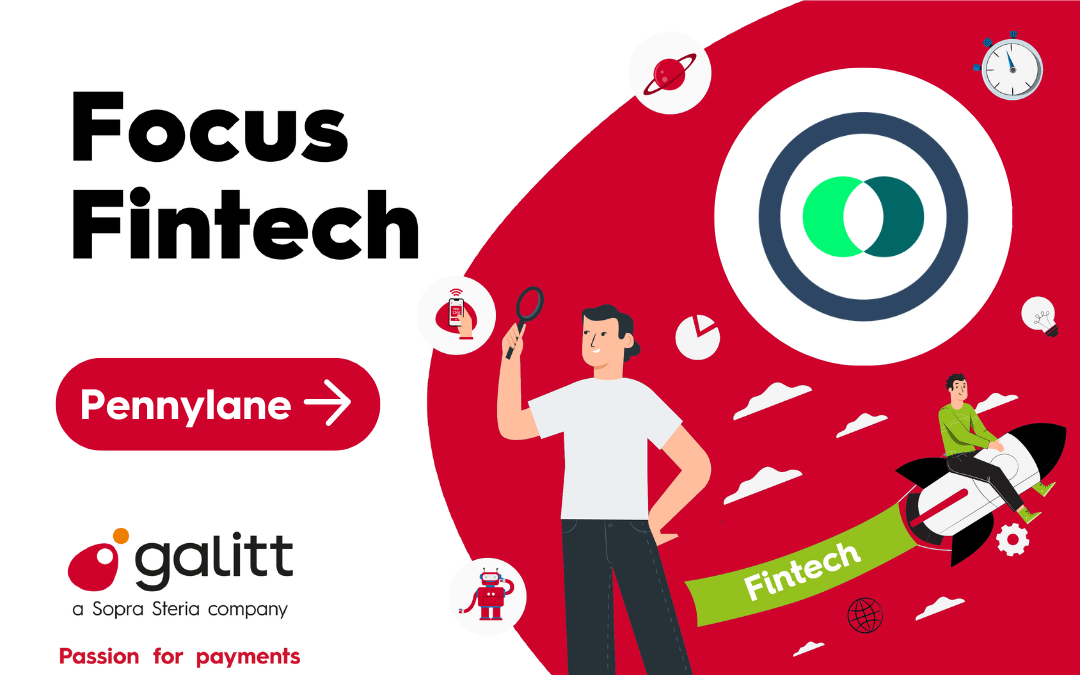 Focus fintech Galitt Pennylane et son outil de gestion comptable